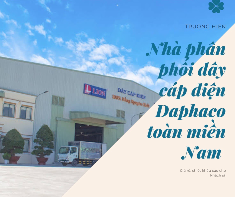 Nhà phân phối dây cáp điện Daphaco toàn miền Nam