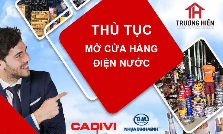 Thủ tục để mở cửa hàng điện nước | Tư vấn thủ tục