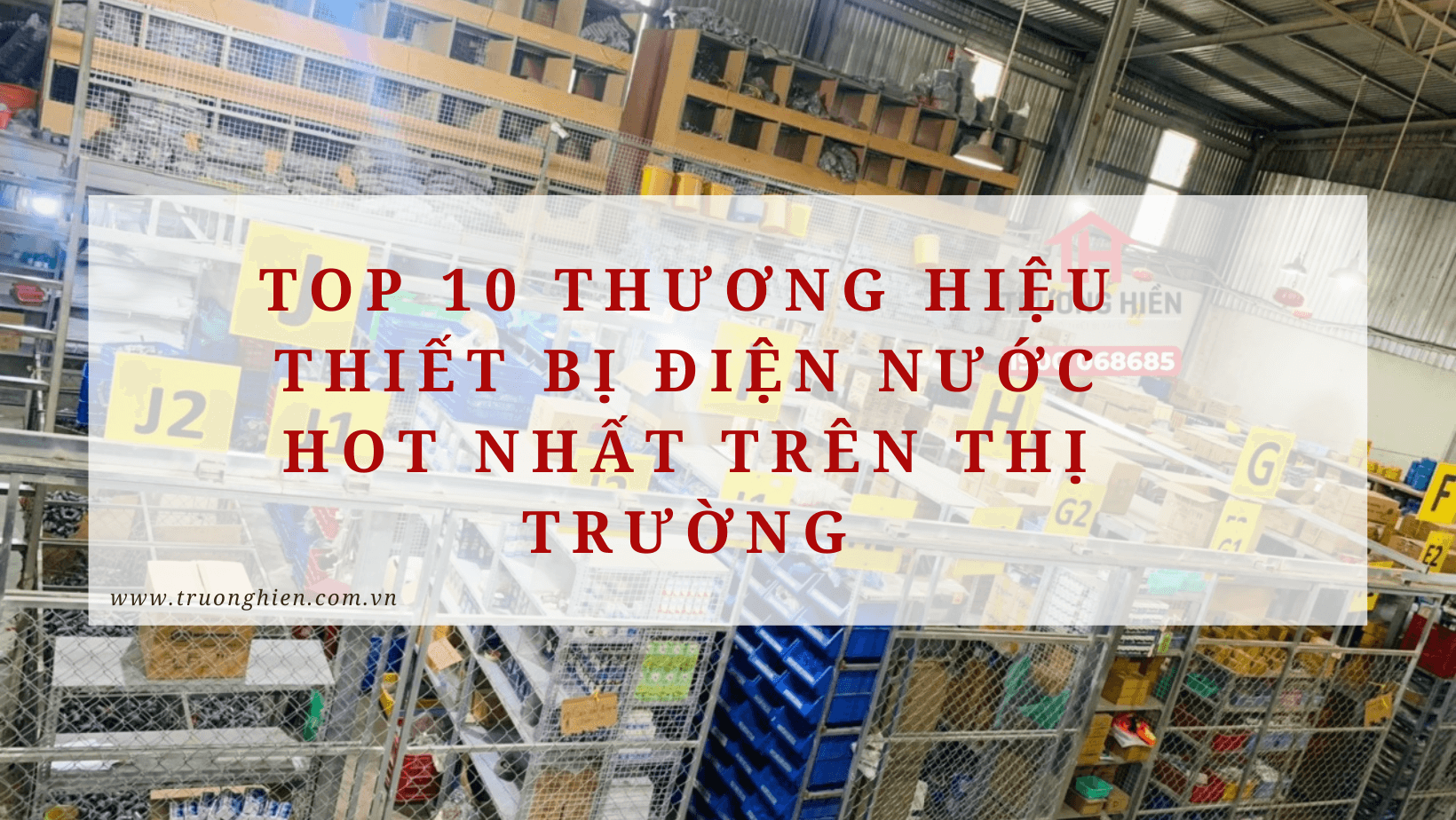 Top 10 thương hiệu thiết bị điện nước HOT nhất trên thị trường