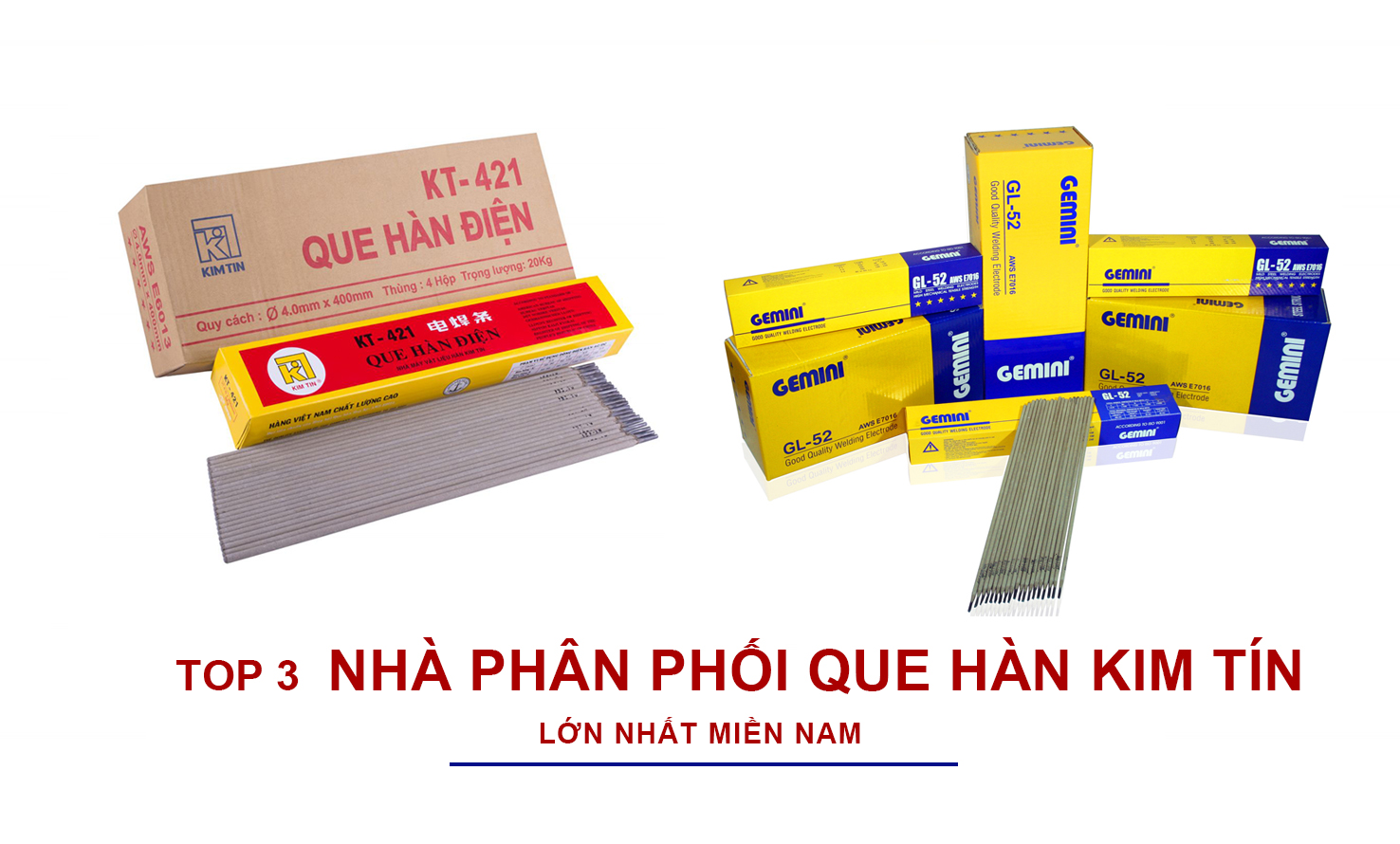 Top 3 nhà phân phối que hàn Kim Tín uy tín nhất miền Nam