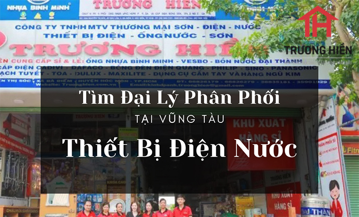 Tuyển đại lý phân phối thiết bị điện nước tại Vũng Tàu