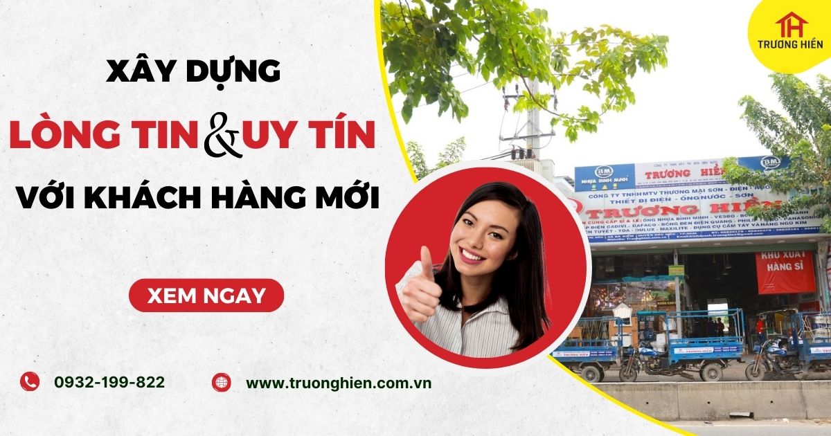 Làm sao để tạo dựng lòng tin và uy tín với khách hàng mới của cửa hàng