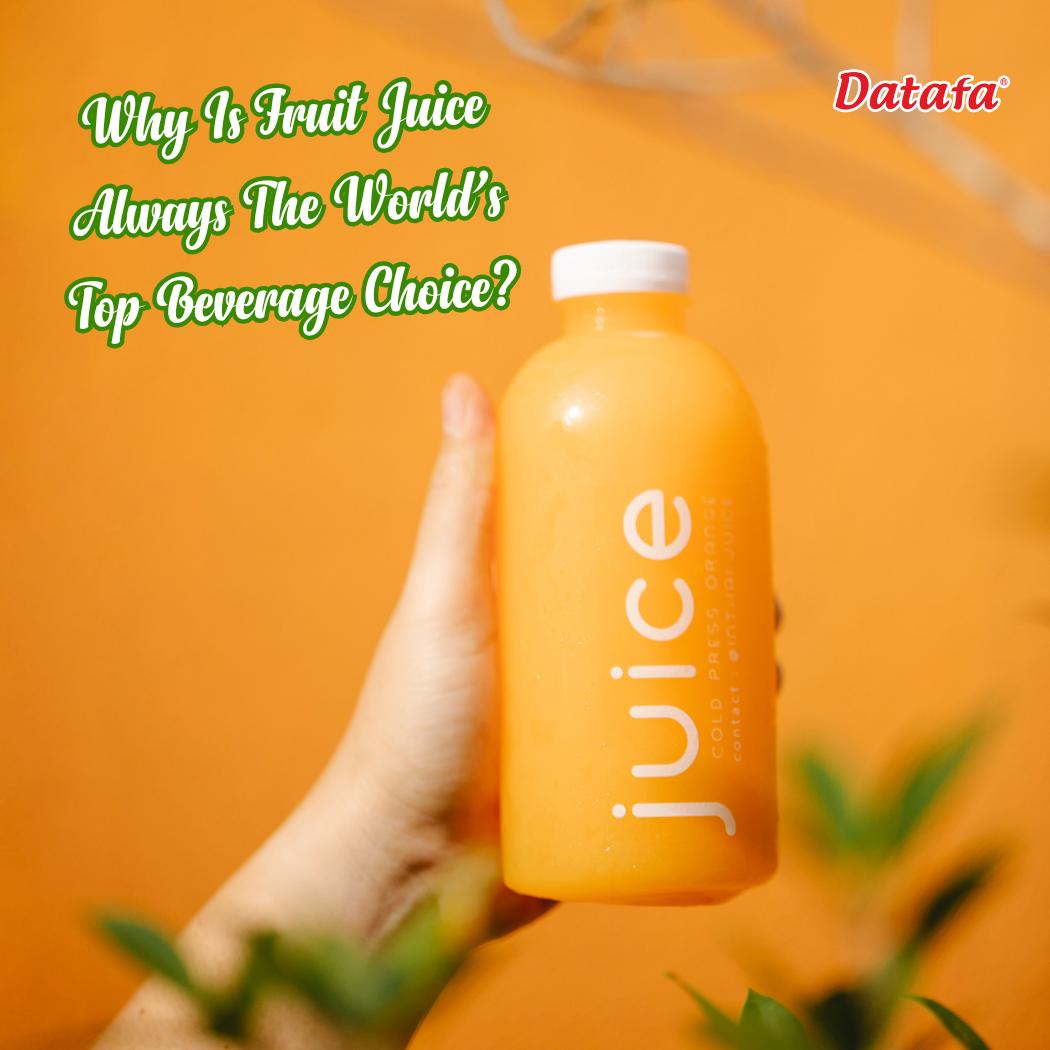 Why Is Fruit Juice Always The World’s Top Beverage Choice?