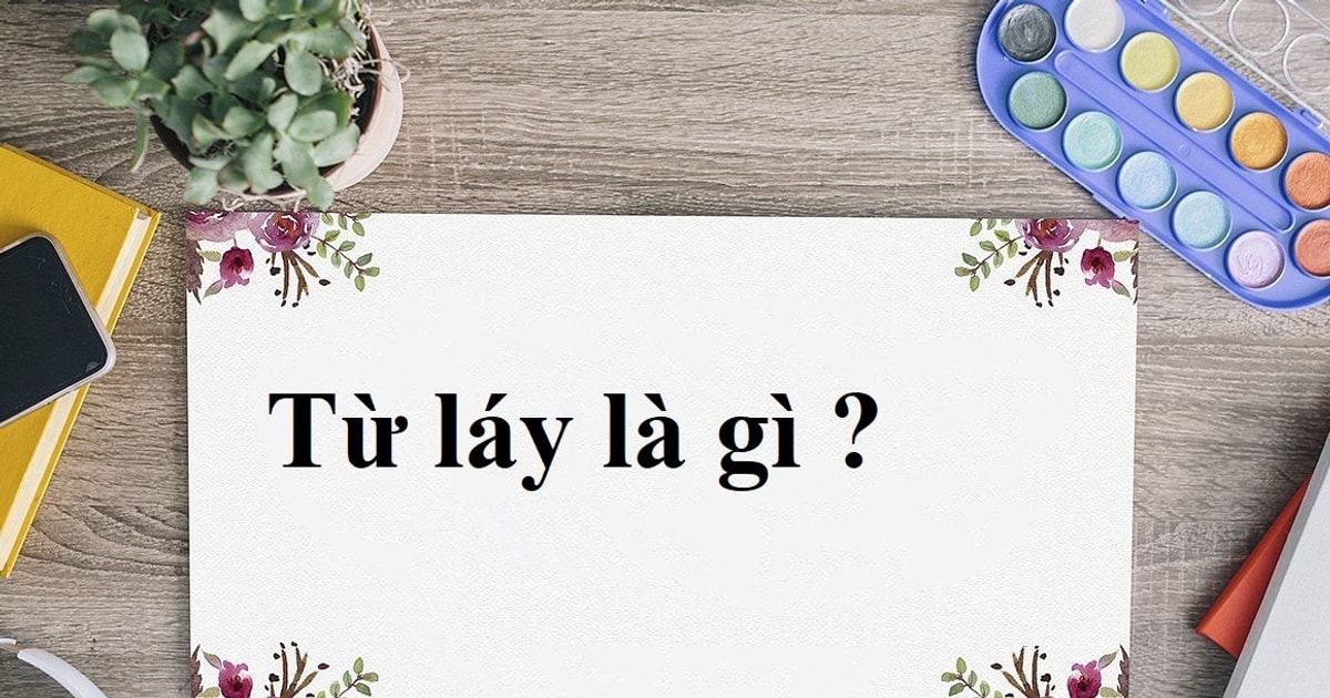 Từ láy là gì