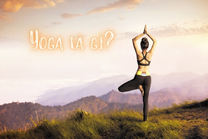 Yoga là gì? Tại sao các Tư thế Yoga lại gây nghiện?