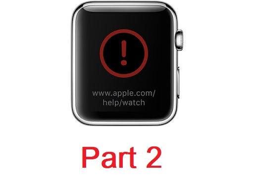 TỔNG HỢP CÁC LỖI THƯỜNG GẶP TRÊN APPLE WATCH (PHẦN 2)