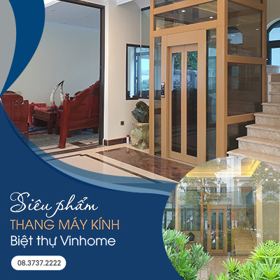 Thang máy khung kính biệt thự Vinhome