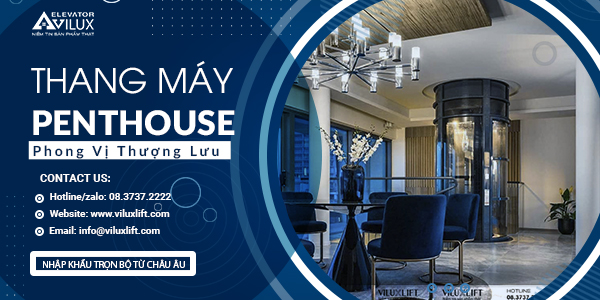 Thang máy tròn - Giải pháp hoàn hảo cho Penthouse