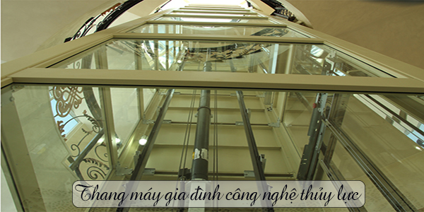 Tìm hiểu thang máy gia đình công nghệ thủy lực