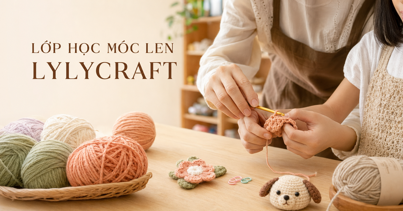 Học móc len không khó: 3 sai lầm khiến người mới dễ bỏ cuộc