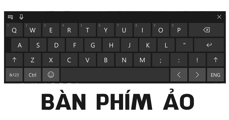 Cách Bật/Hiện Bàn Phím Ảo? Cách Dùng Và Sử Dụng Bàn Phím Ảo