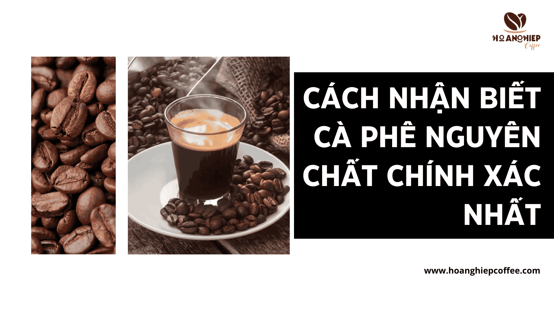 cach-nhan-biet-ca-phe-nguyen-chat-chinh-xac-nhat