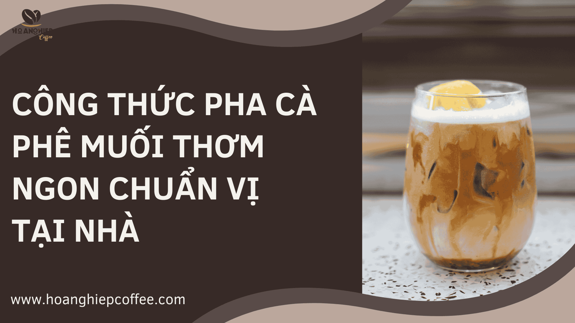 cong-thuc-pha-ca-phe-muoi-thom-ngon-chuan-vi-tai-nha