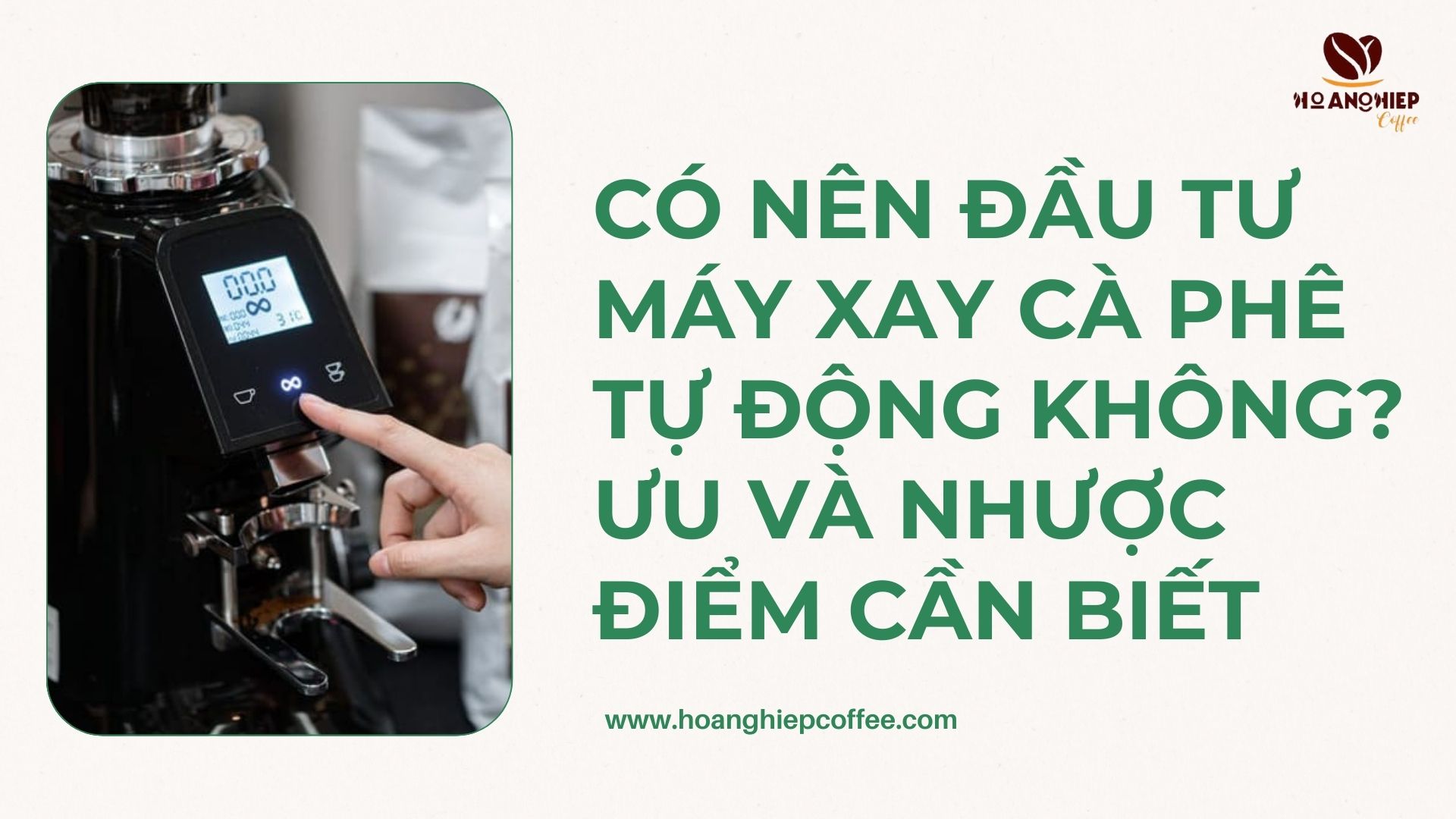 co-nen-dau-tu-may-xay-ca-phe-tu-dong-khong-uu-va-nhuoc-diem-can-biet