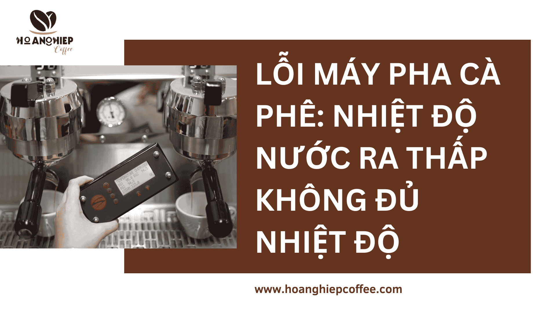 loi-may-pha-ca-phe-nhiet-do-nuoc-ra-thap-khong-du-nhiet-do