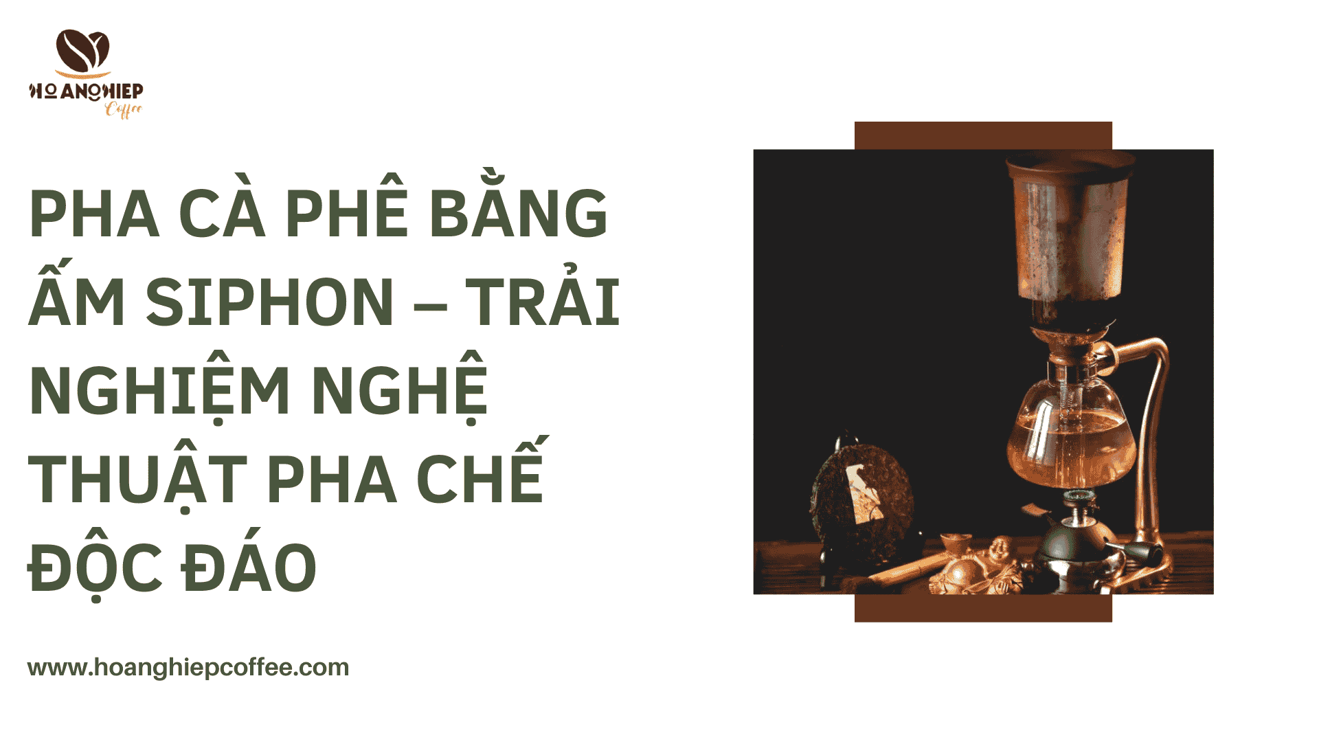 pha-ca-phe-bang-am-siphon-trai-nghiem-nghe-thuat-pha-che-doc-dao