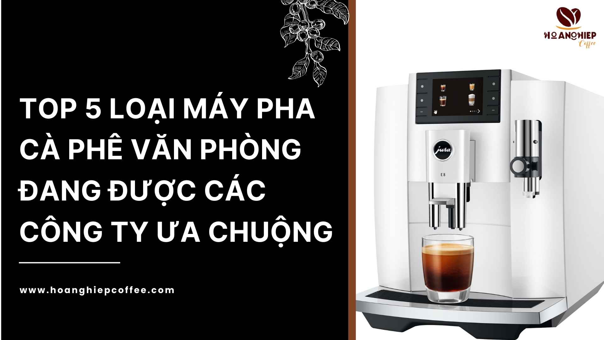 top-5-loai-may-pha-ca-phe-van-phong-dang-duoc-cac-cong-ty-ua-chuong