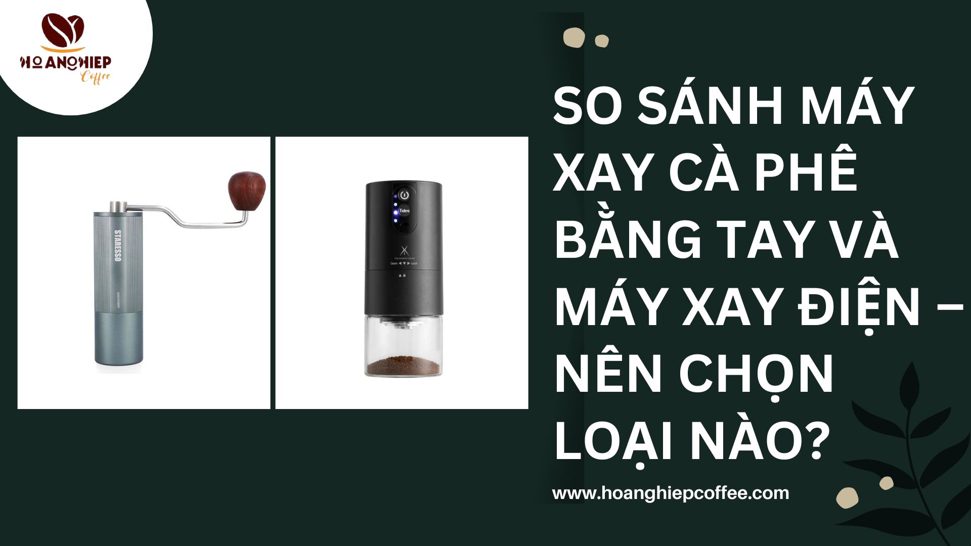 so-sanh-may-xay-ca-phe-bang-tay-va-may-xay-dien-nen-chon-loai-nao