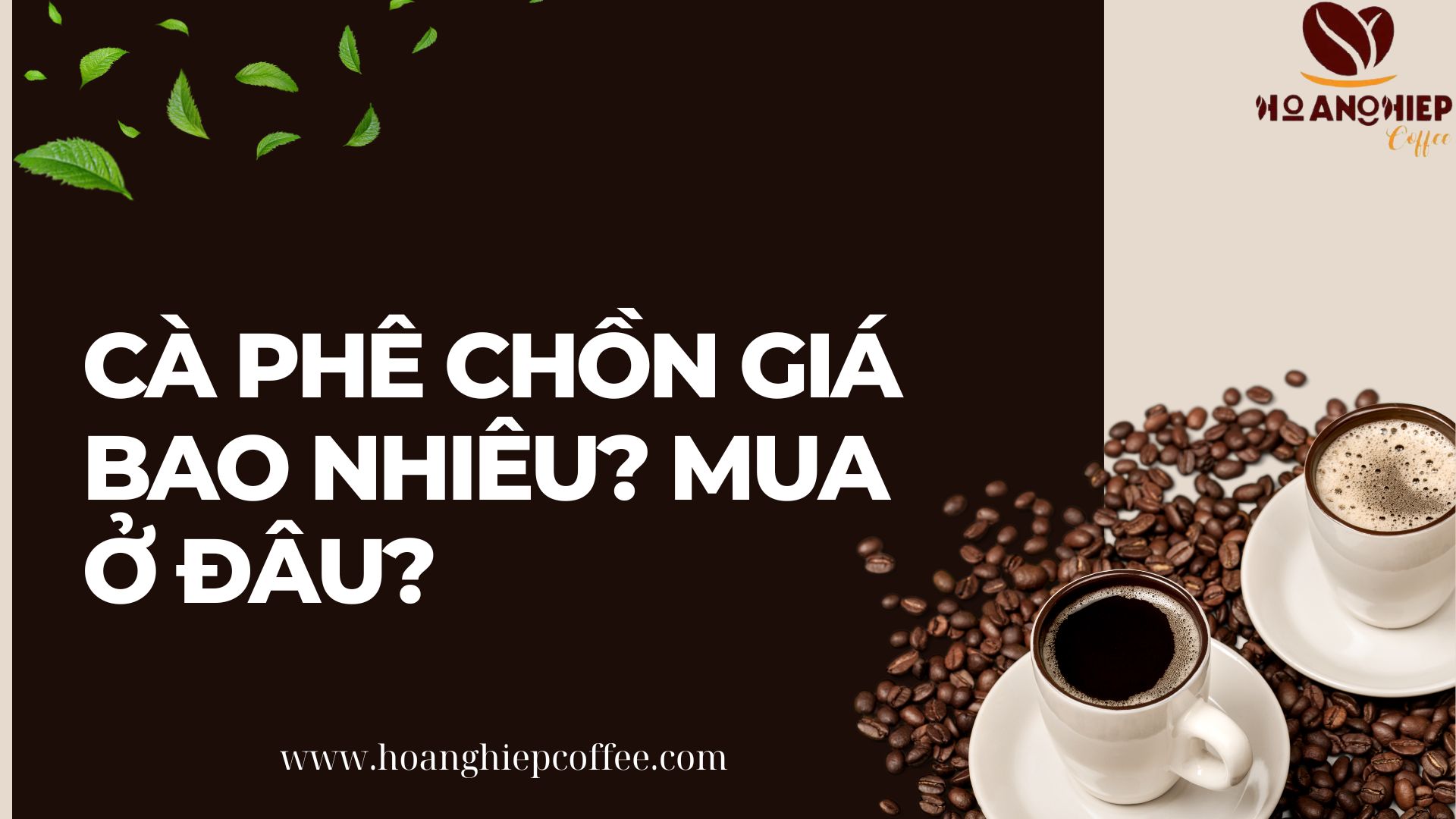 ca-phe-chon-gia-bao-nhieu-mua-o-dau