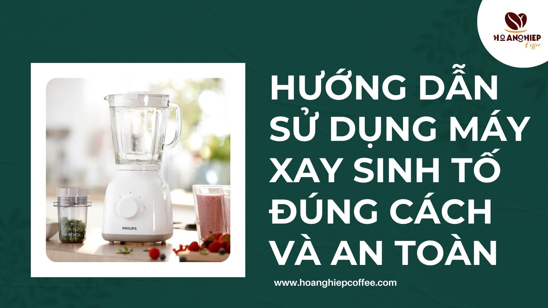 huong-dan-su-dung-may-xay-sinh-to-dung-cach-va-an-toan