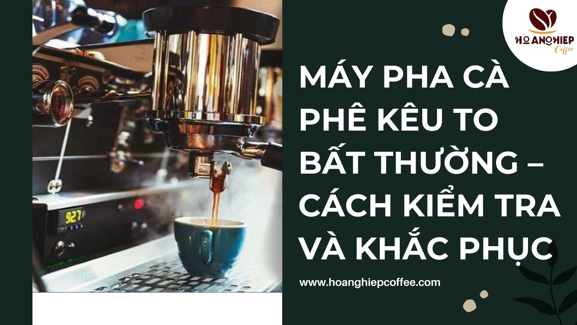may-pha-ca-phe-keu-to-bat-thuong-cach-kiem-tra-va-khac-phuc