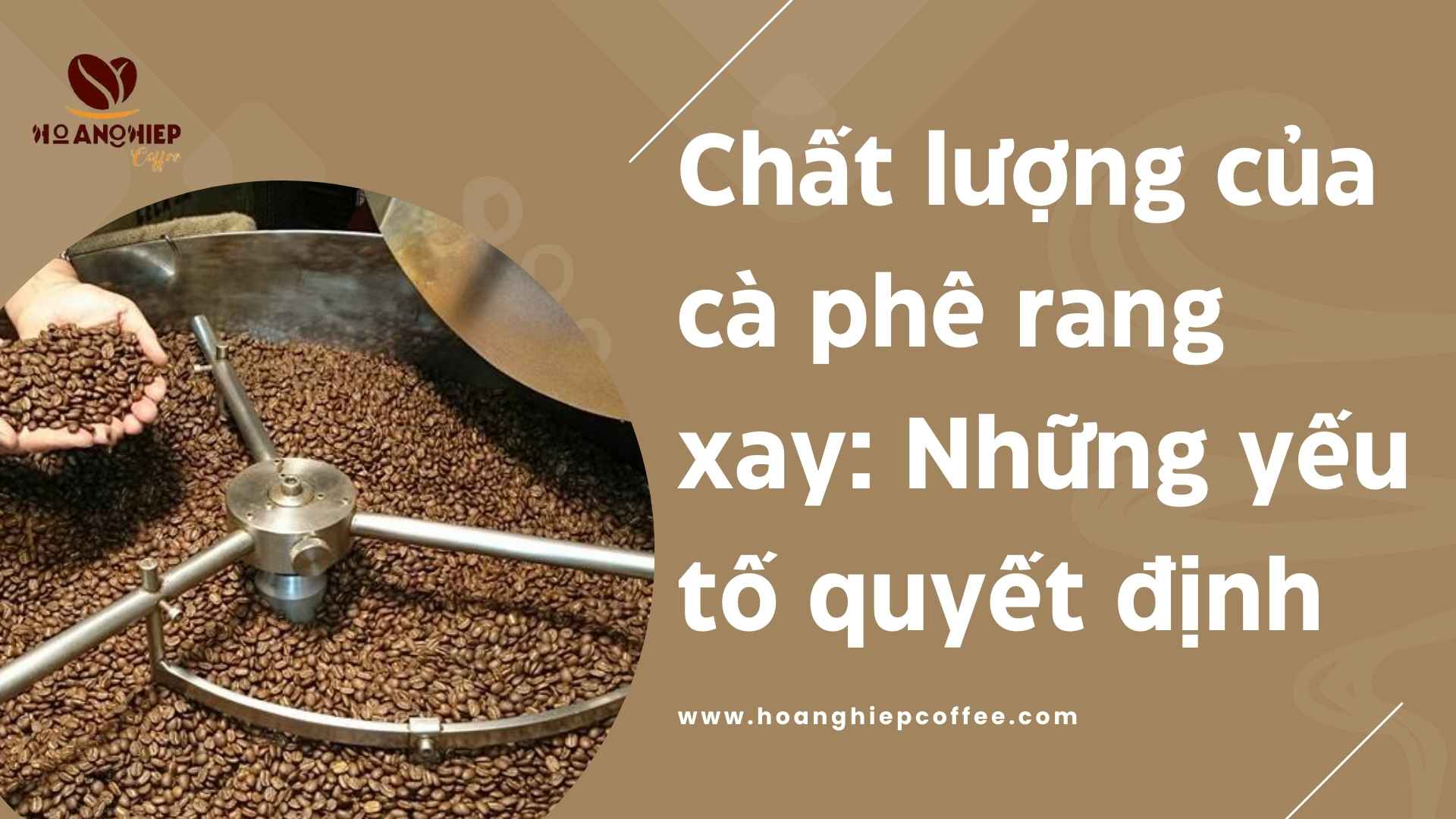 chat-luong-cua-ca-phe-rang-xay-nhung-yeu-to-quyet-dinh