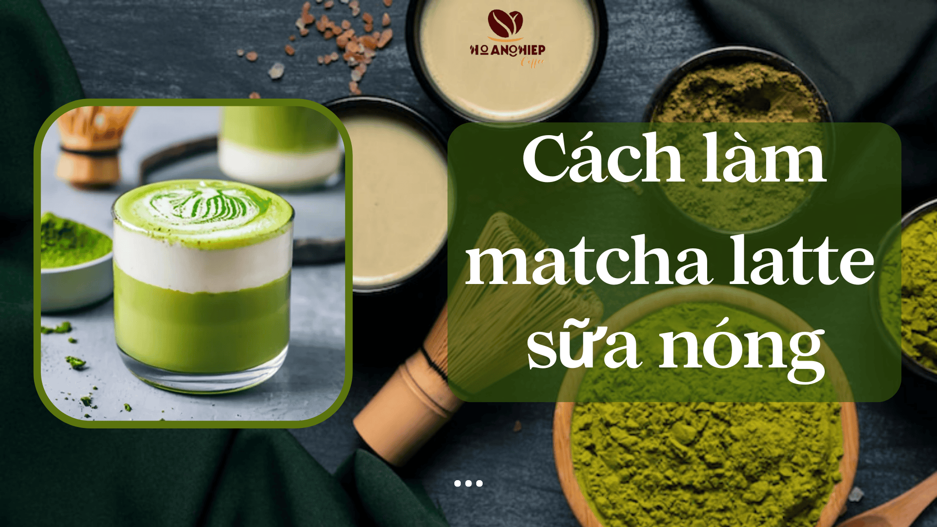 cach-lam-matcha-latte-sua-nong-thom-ngon-nhu-ngoai-hang
