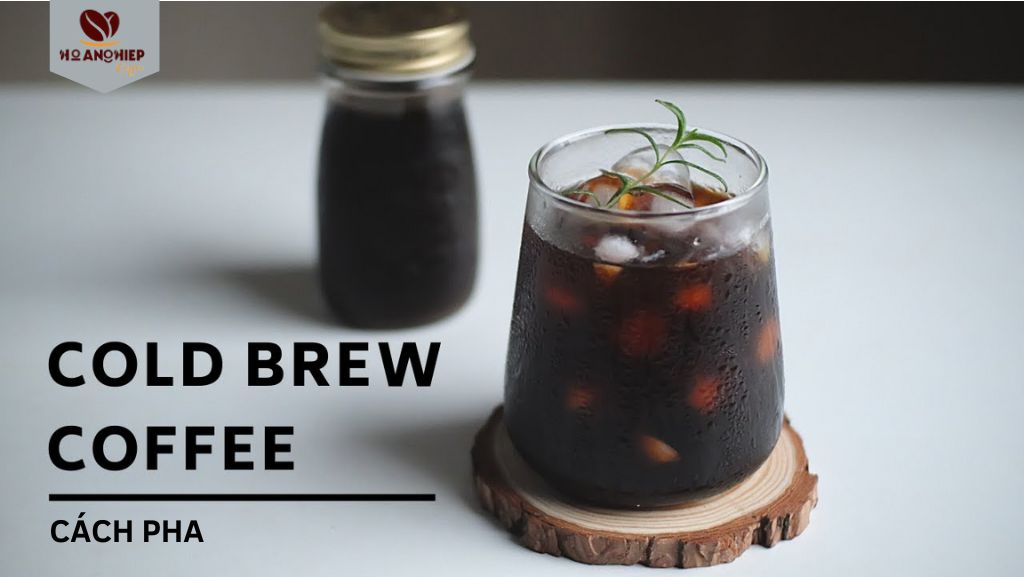 cafe-cold-brew-la-gi-cach-pha-cafe-cold-brew