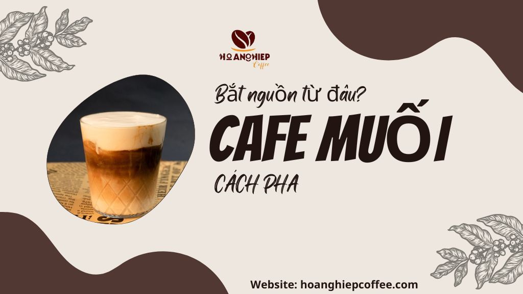 cafe-muoi-bat-nguon-tu-dau-cach-pha-cafe-muoi-chuan-hue