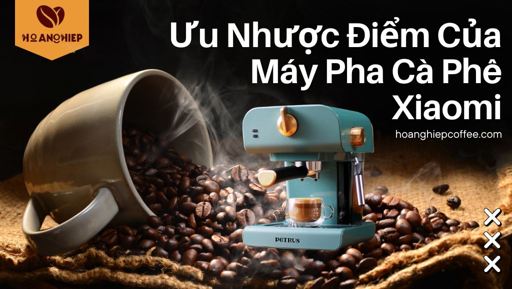 uu-nhuoc-diem-cua-may-pha-ca-phe-xiaomi