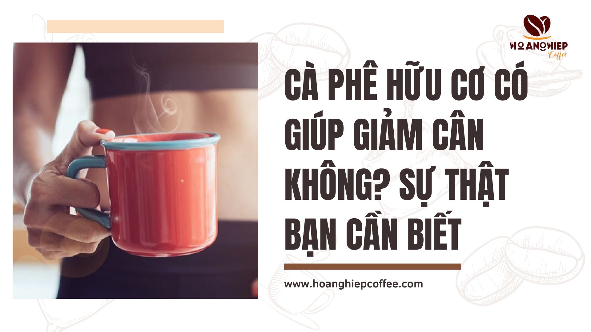 ca-phe-huu-co-co-giup-giam-can-khong-su-that-ban-can-biet