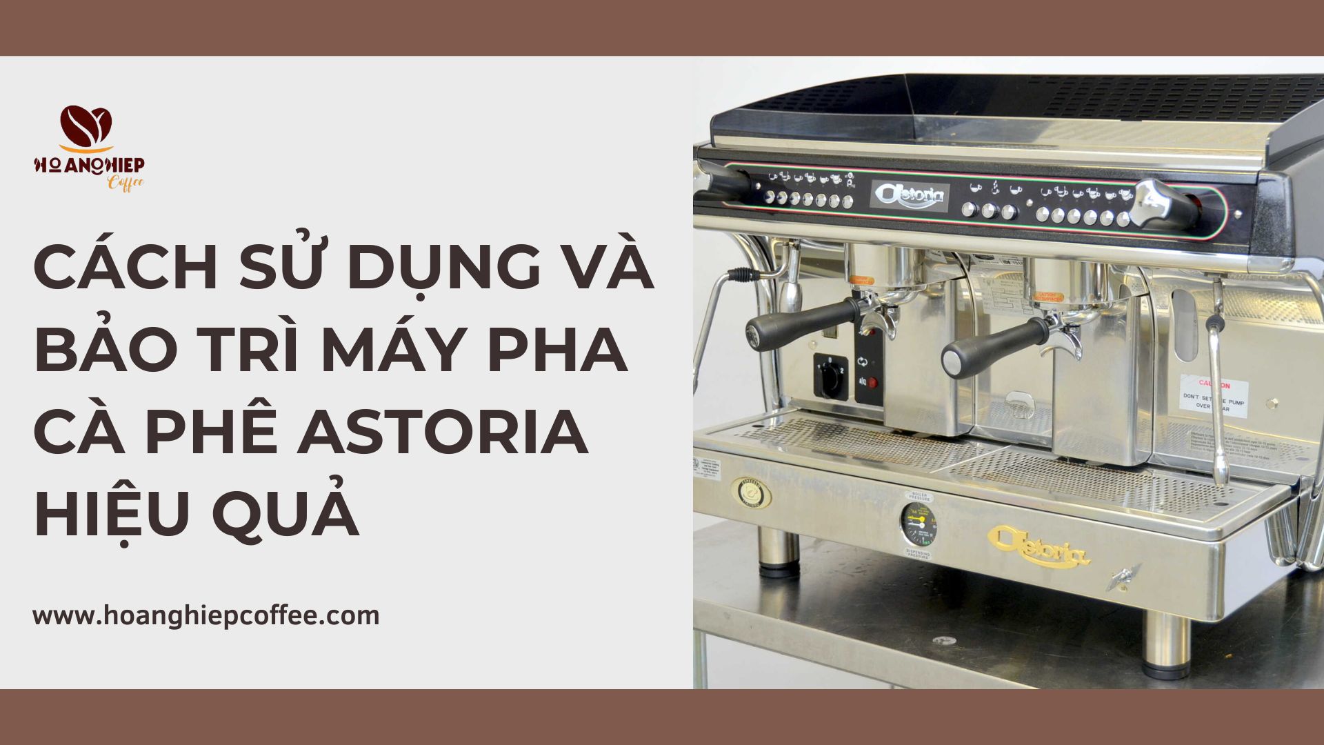 cach-su-dung-va-bao-tri-may-pha-ca-phe-astoria-hieu-qua
