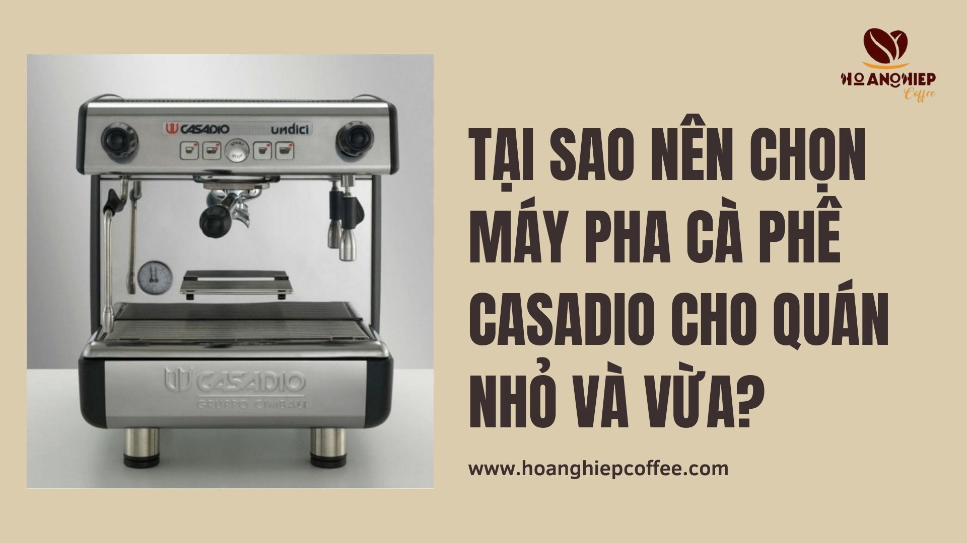 tai-sao-nen-chon-may-pha-ca-phe-casadio-cho-quan-nho-va-vua