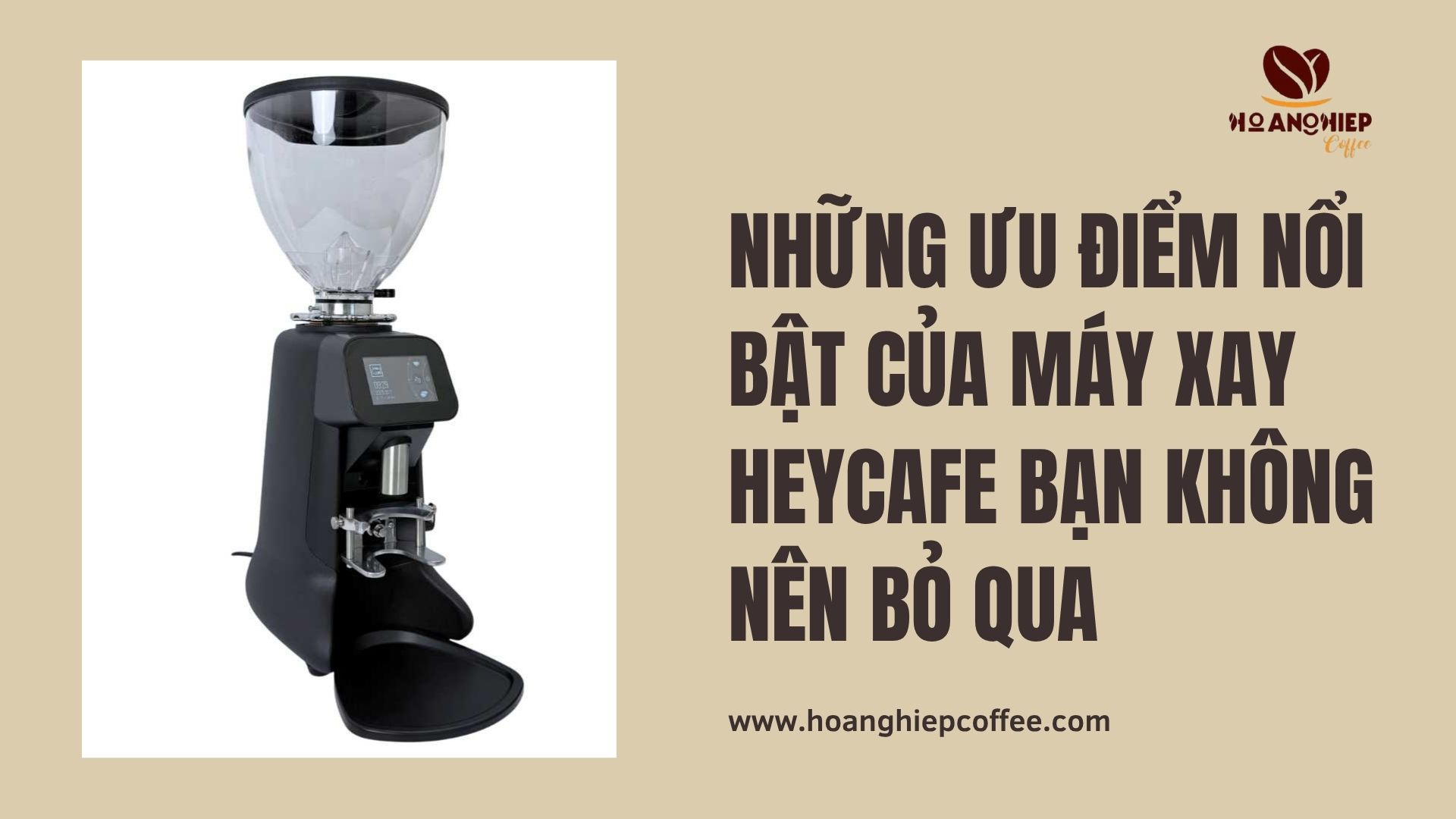 nhung-uu-diem-noi-bat-cua-may-xay-heycafe-ban-khong-nen-bo-qua