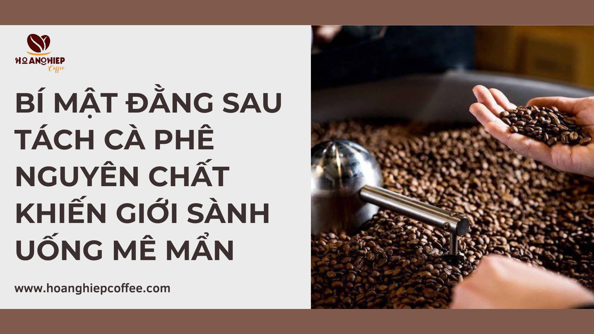 bi-mat-dang-sau-tach-ca-phe-nguyen-chat-khien-gioi-sanh-uong-me-man