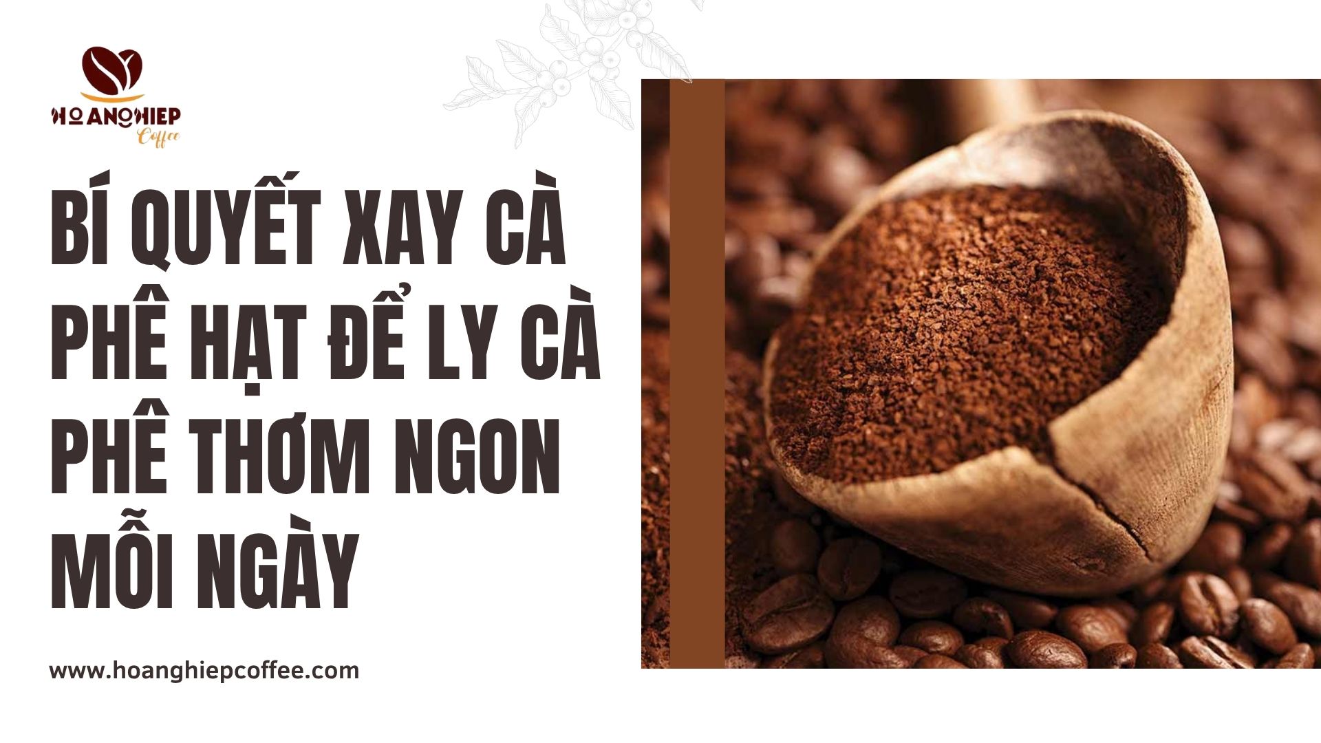 bi-quyet-xay-ca-phe-hat-de-ly-ca-phe-thom-ngon-moi-ngay