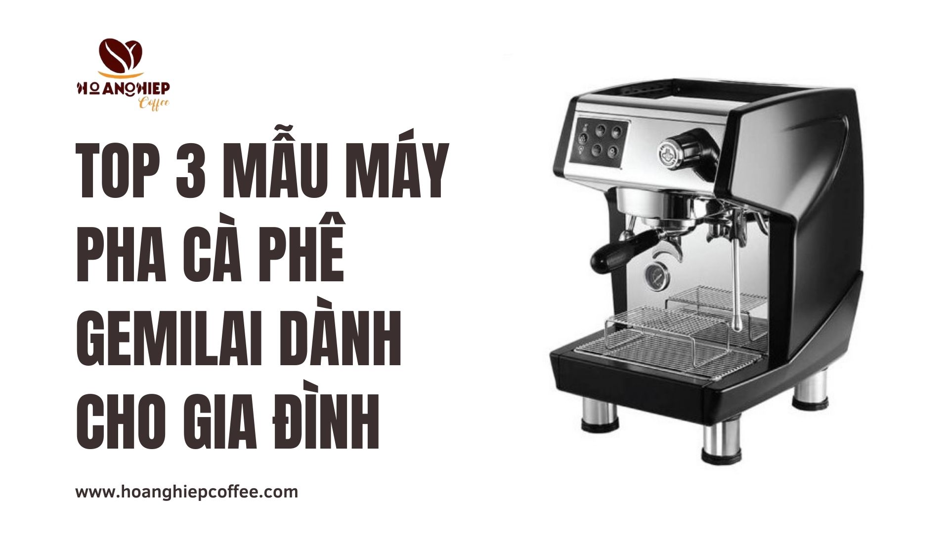 top-3-mau-may-pha-ca-phe-gemilai-danh-cho-gia-dinh