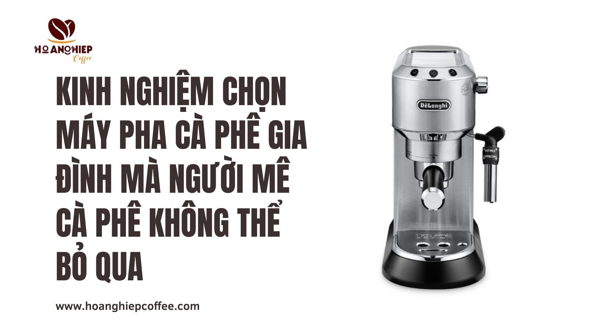 kinh-nghiem-chon-may-pha-ca-phe-gia-dinh-ma-nguoi-me-ca-phe-khong-the-bo-qua