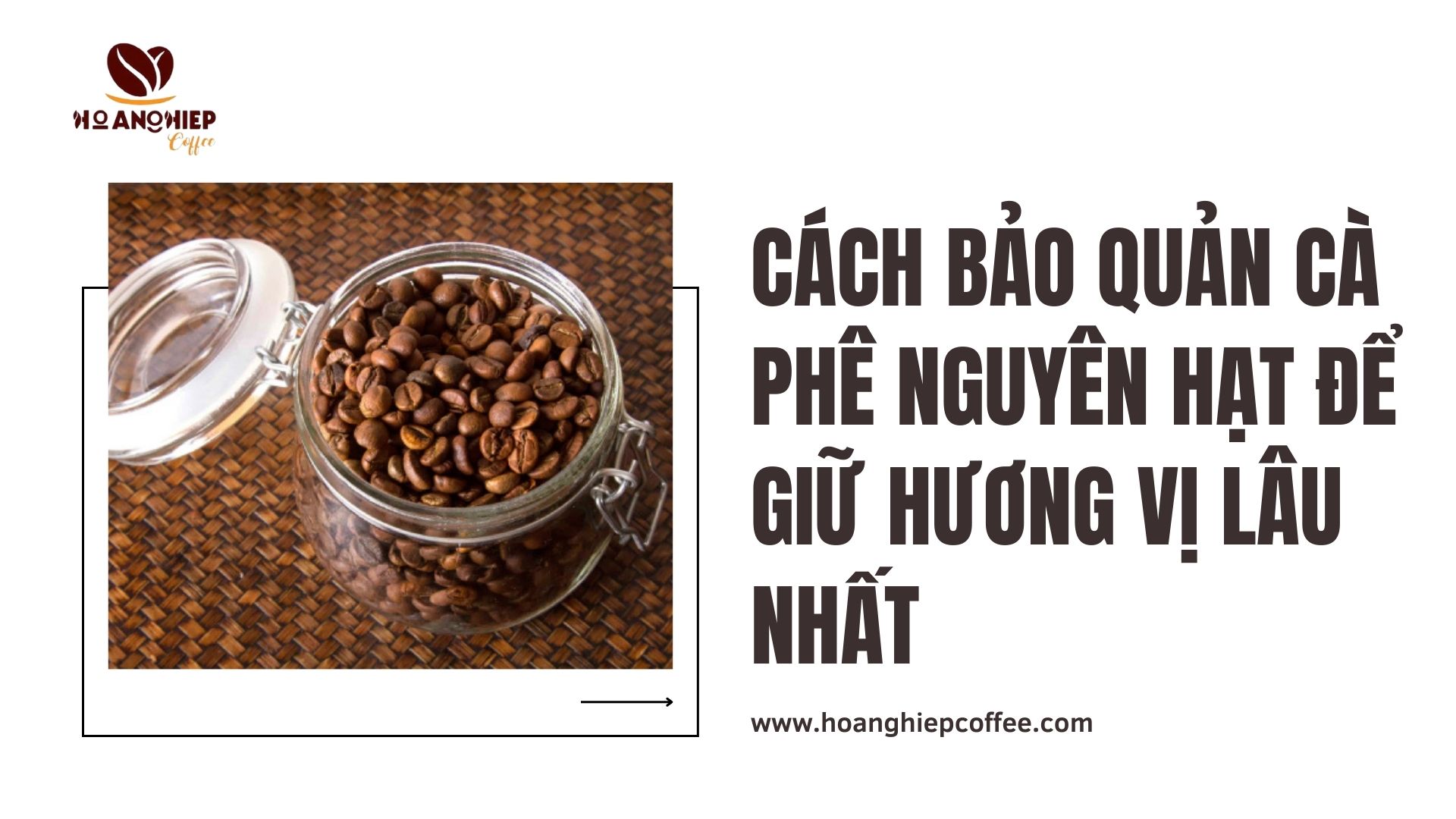 cach-bao-quan-ca-phe-nguyen-hat-de-giu-huong-vi-lau-nhat