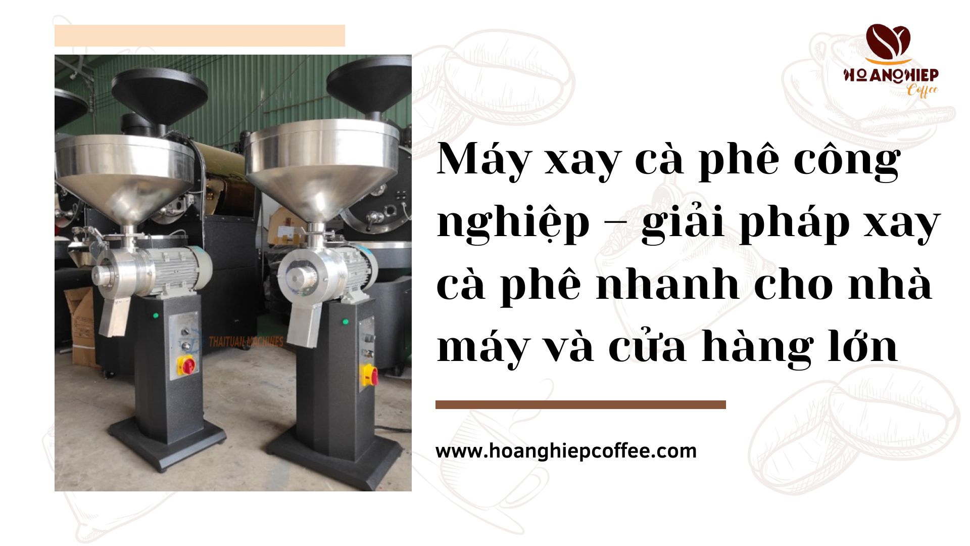 may-xay-ca-phe-cong-nghiep-giai-phap-xay-ca-phe-nhanh-cho-nha-may-va-cua-hang-lo