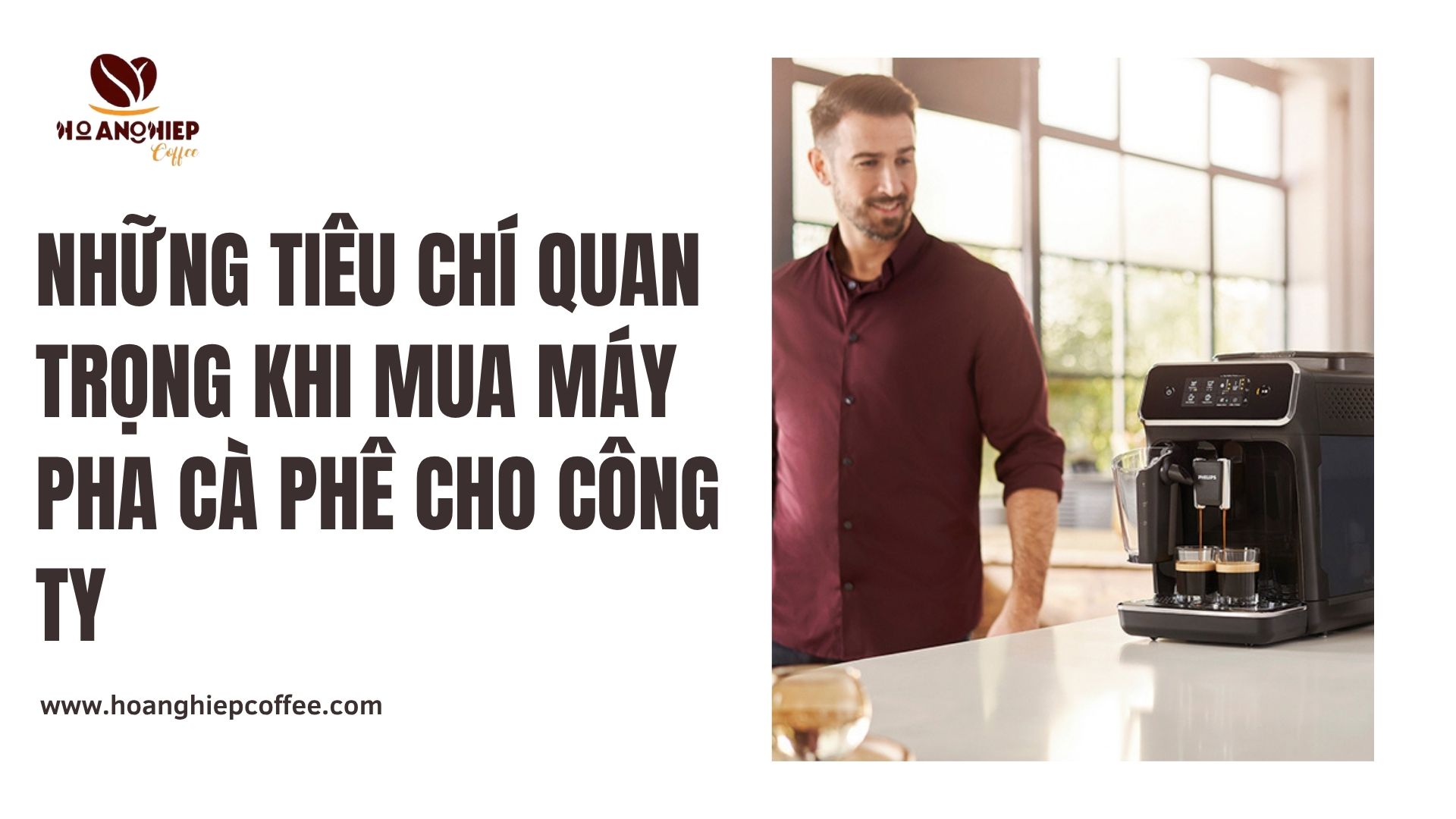 nhung-tieu-chi-quan-trong-khi-mua-may-pha-ca-phe-cho-cong-ty