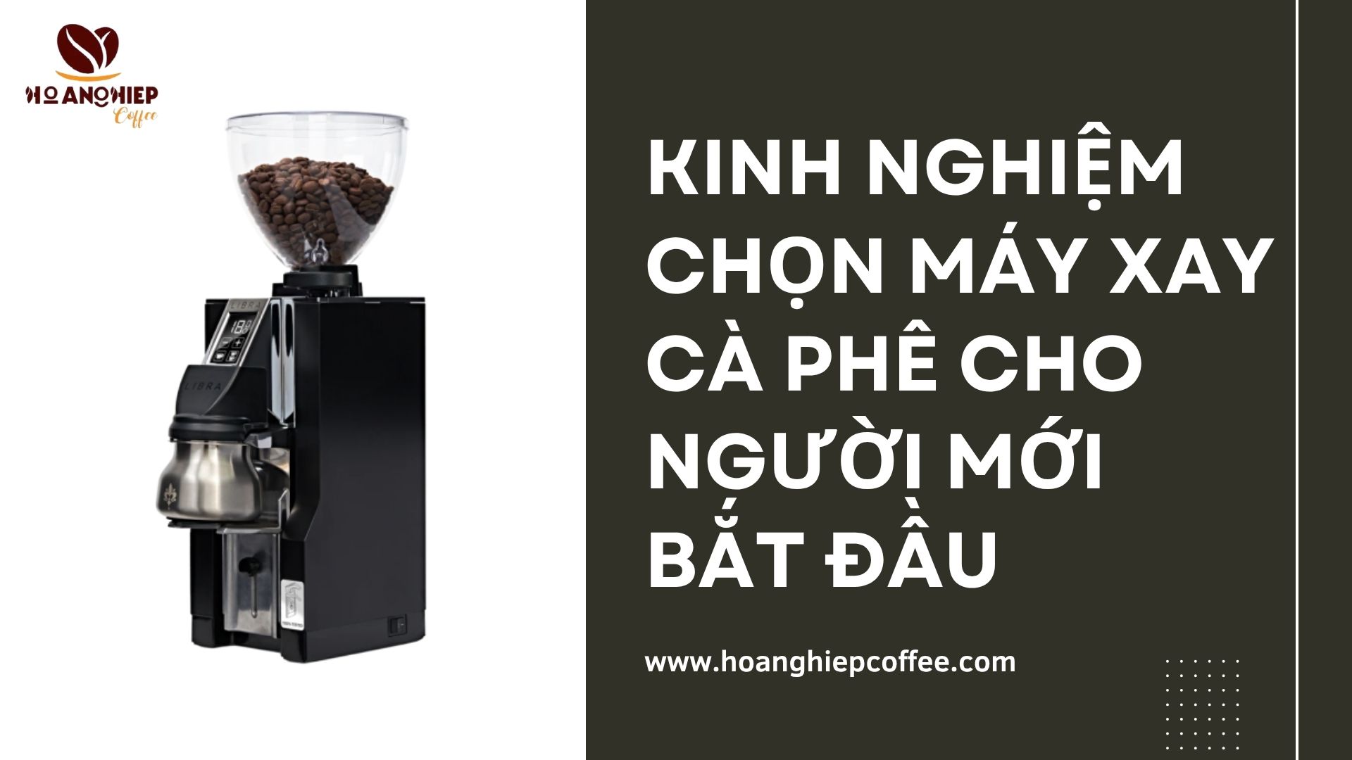 kinh-nghiem-chon-may-xay-ca-phe-cho-nguoi-moi-bat-dau