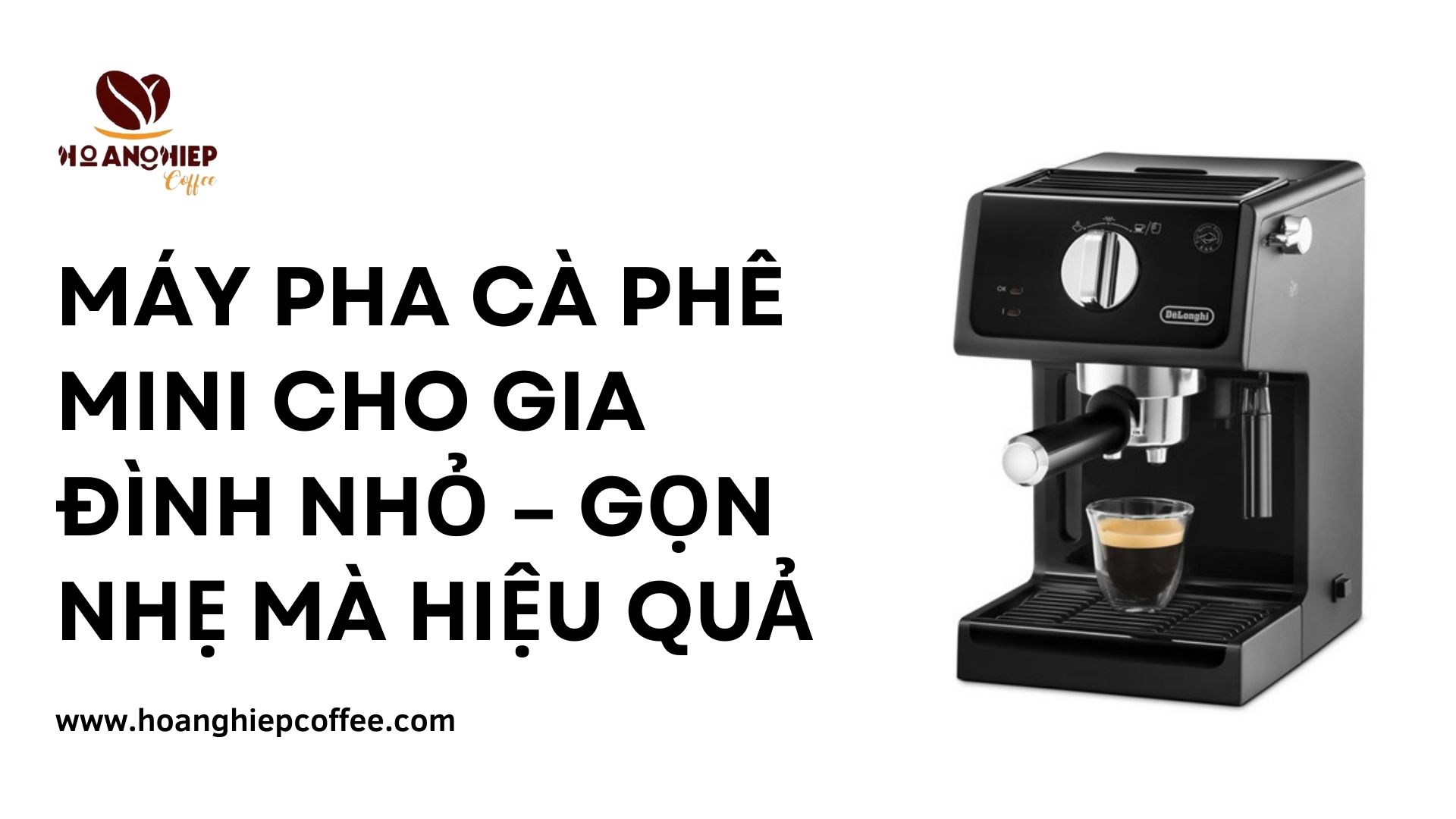 may-pha-ca-phe-mini-cho-gia-dinh-nho-gon-nhe-ma-hieu-qua