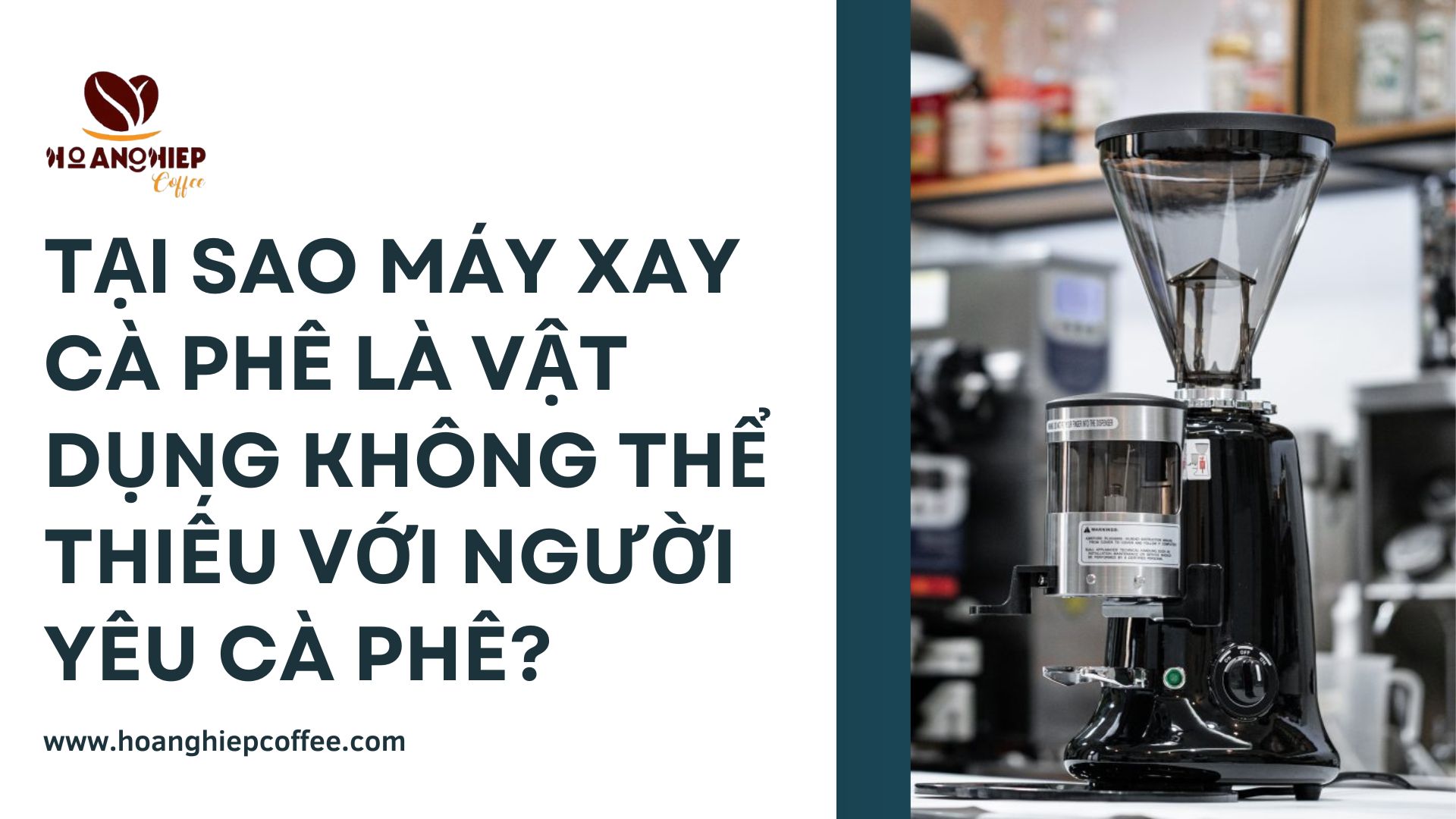 tai-sao-may-xay-ca-phe-la-vat-dung-khong-the-thieu-voi-nguoi-yeu-ca-phe