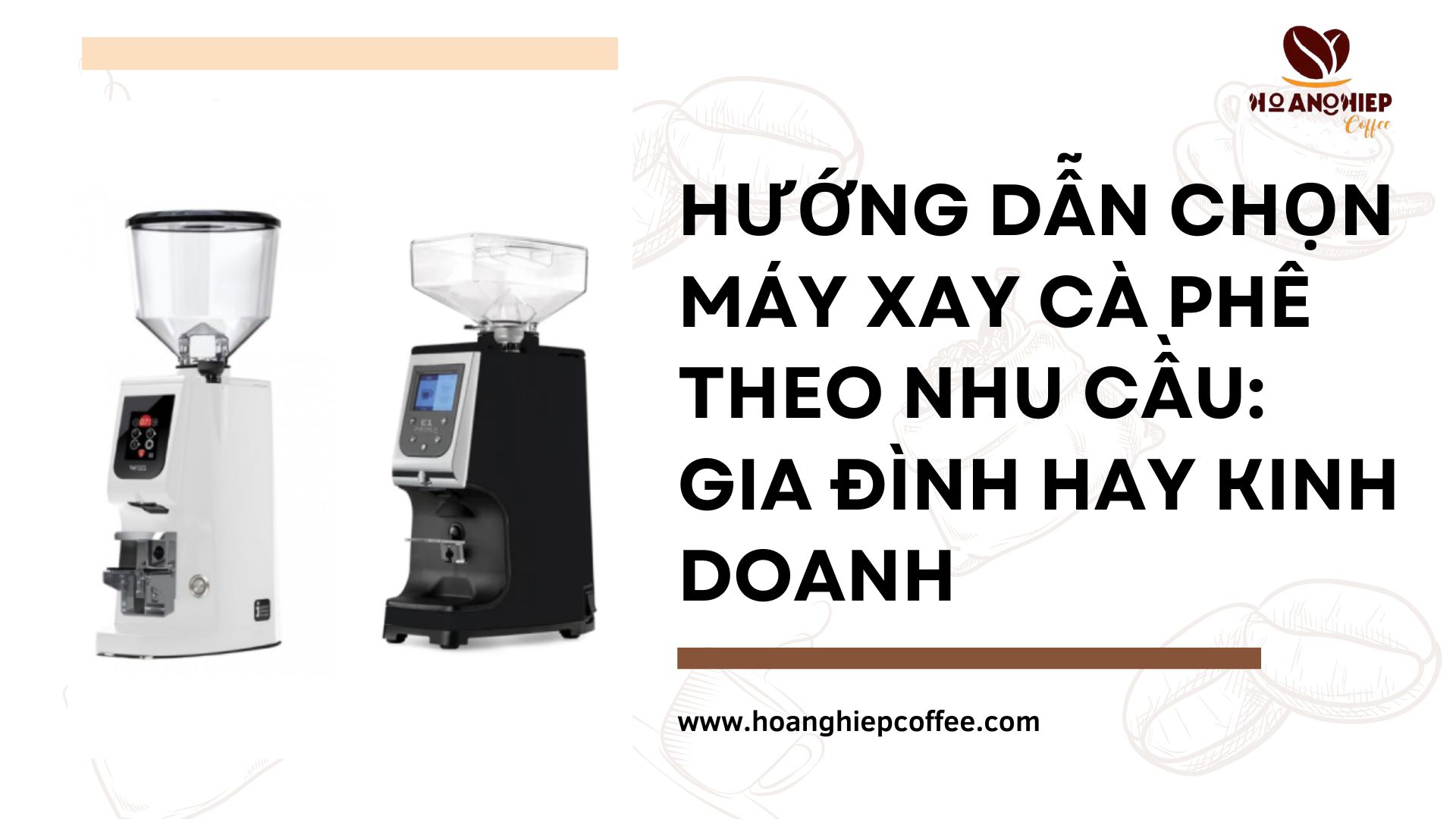 huong-dan-chon-may-xay-ca-phe-theo-nhu-cau-gia-dinh-hay-kinh-doanh