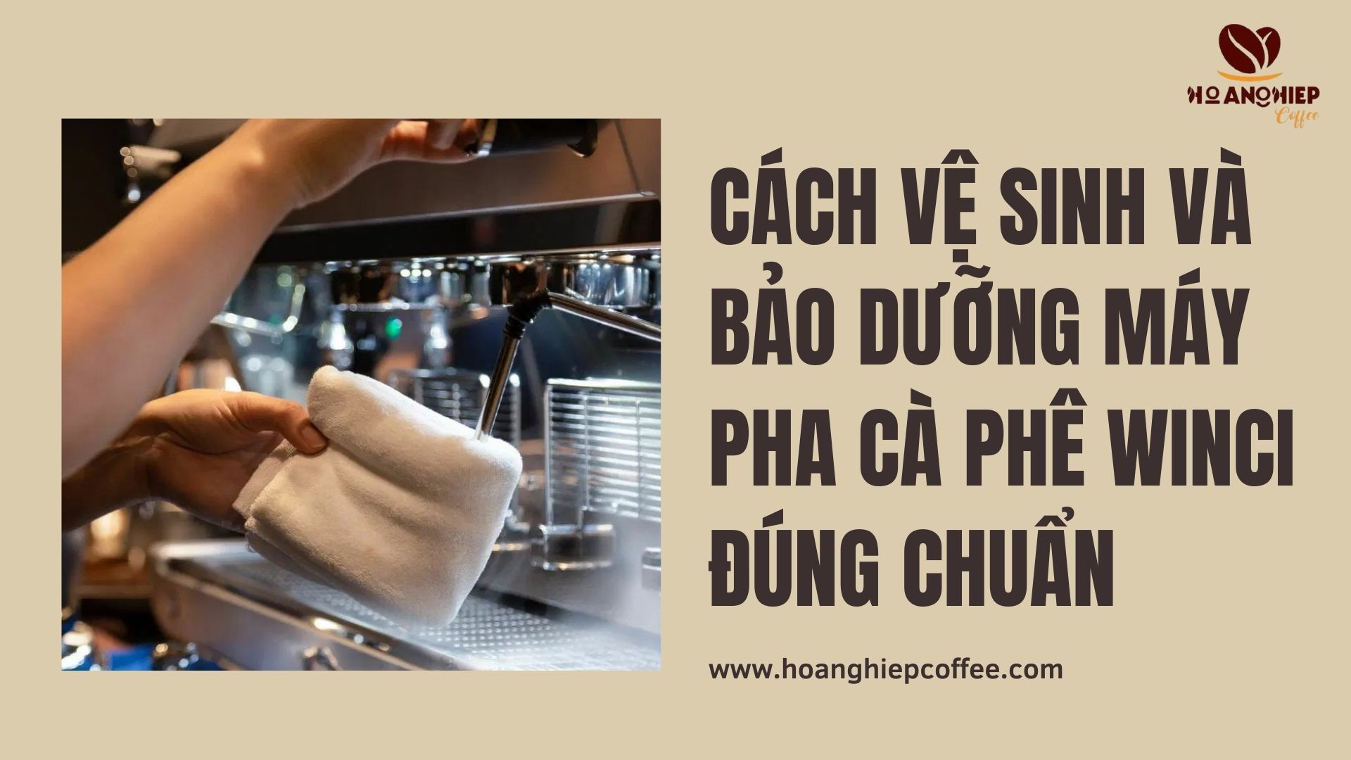 cach-ve-sinh-va-bao-duong-may-pha-ca-phe-winci-dung-chuan