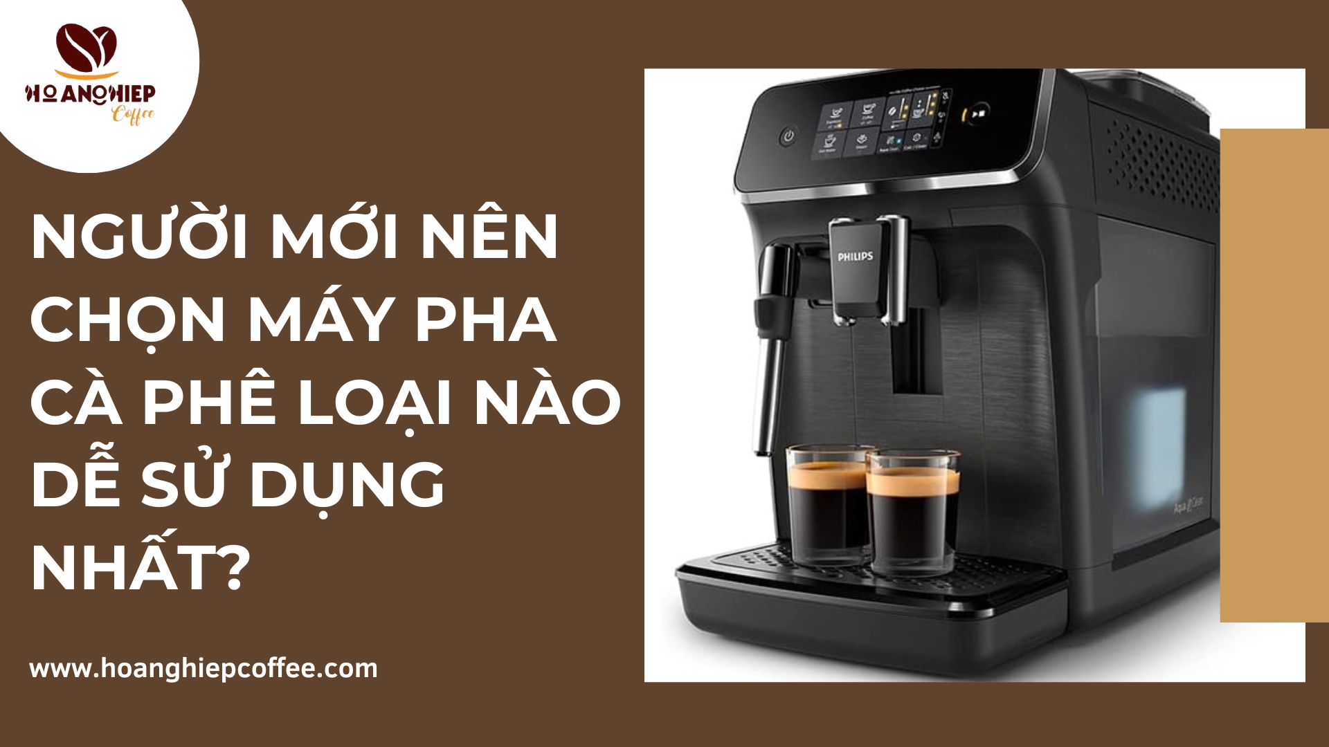 nguoi-moi-nen-chon-may-pha-ca-phe-loai-nao-de-su-dung-nhat