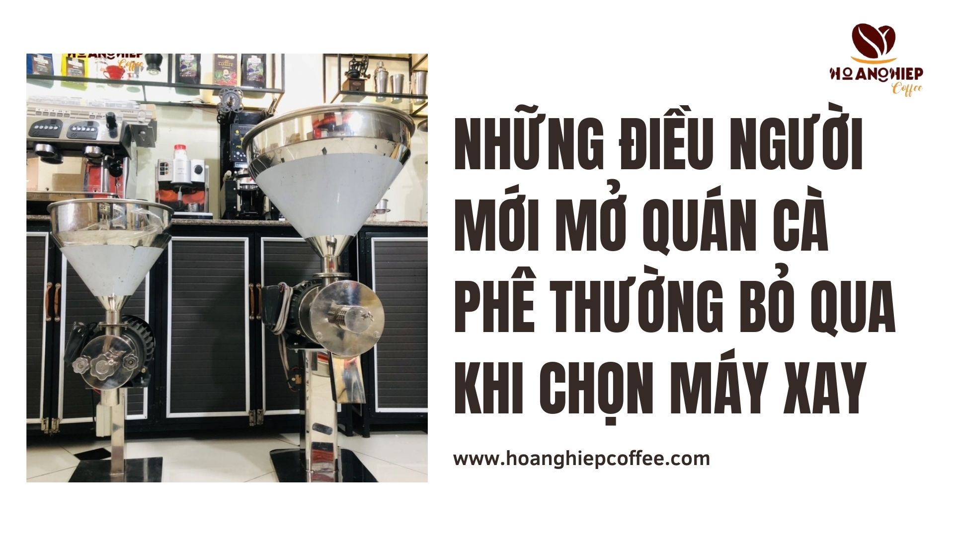 nhung-dieu-nguoi-moi-mo-quan-ca-phe-thuong-bo-qua-khi-chon-may-xay