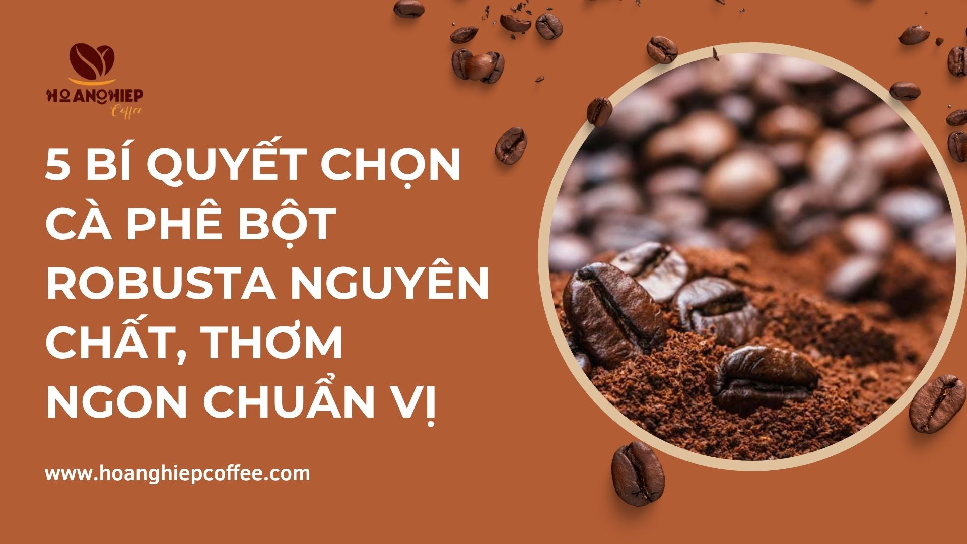 5-bi-quyet-chon-ca-phe-bot-robusta-nguyen-chat-thom-ngon-chuan-vi