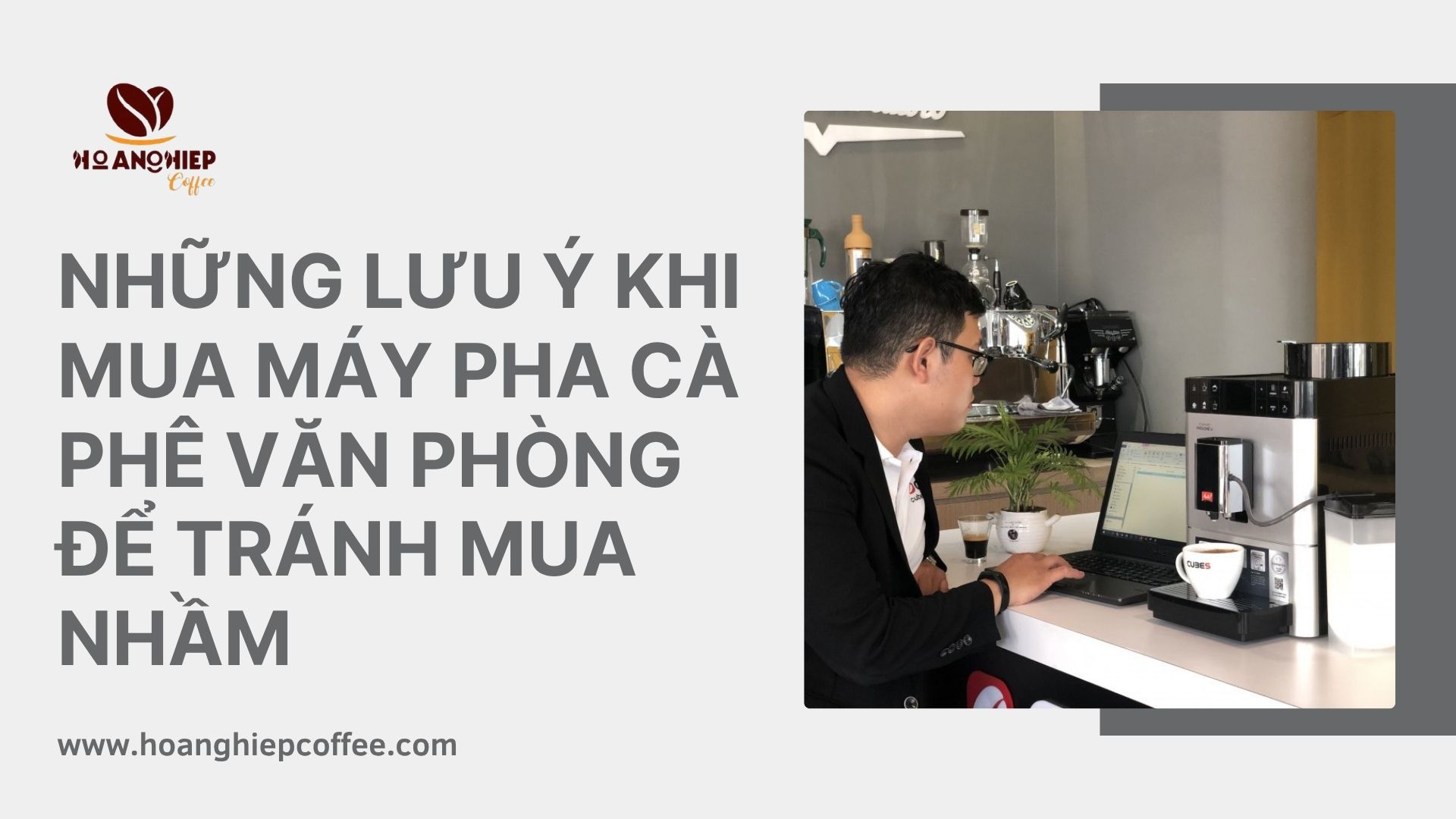 nhung-luu-y-khi-mua-may-pha-ca-phe-van-phong-de-tranh-mua-nham